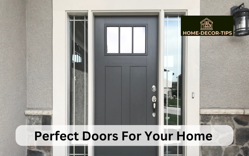 Choosing the Perfect Doors for Your Home